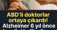 Alzheimer 6 yıl önceden kendini belli ediyor