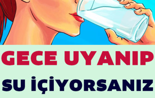 Gece Susuzluktan Uykunuz Bölünüyorsa İşte Asıl Sebebi